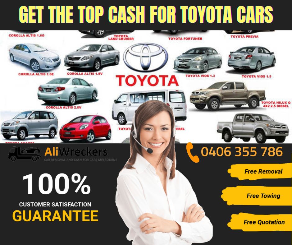 Top Cash for Toyota Cars, Trucks, Vans & SUVs – Instant Pickup & Hassle-Free Removal – Ali Wreckers Melbourne  